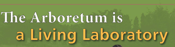 The Arboretum is a living laboratory